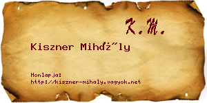 Kiszner Mihály névjegykártya